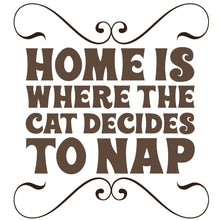 Load image into Gallery viewer, Home Is Where the Cat Decides to Nap Quote - Digital Download