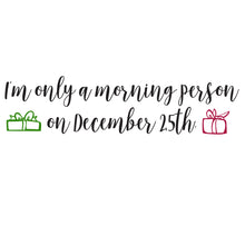 Load image into Gallery viewer, I&#39;m Only A Morning Person Quote - Digital Download