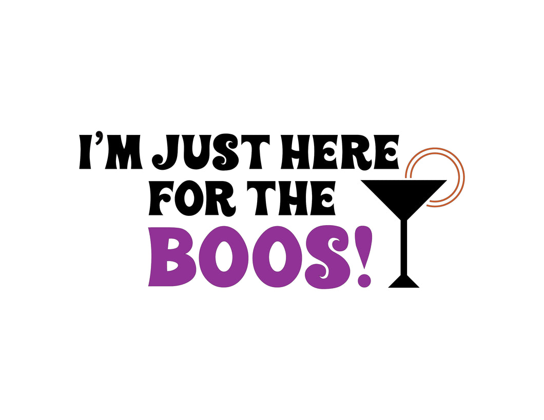 I'm Just here for the Boos Quote - Digital Download