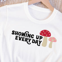 Load image into Gallery viewer, Showing Up Everyday Quote - Digital Download