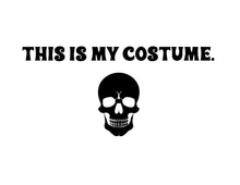 Load image into Gallery viewer, This is my Costume Quote - Digital Download