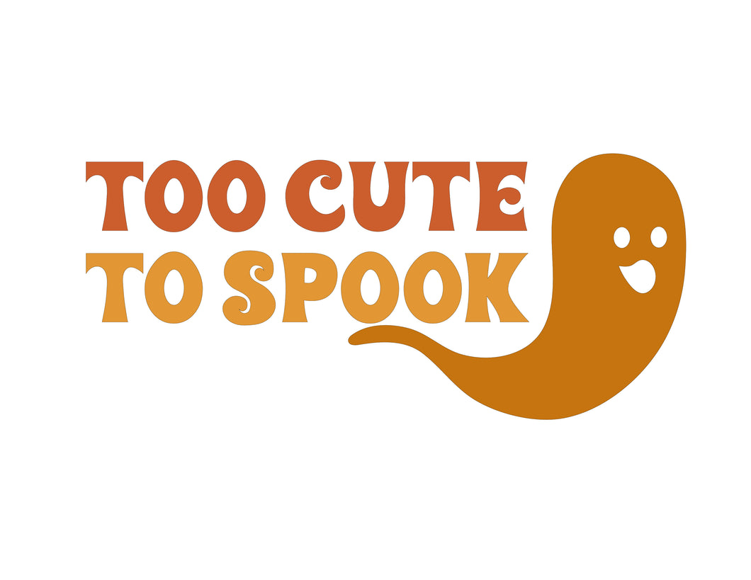 Too Cute to Spook Quote - Digital Download