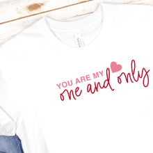 Load image into Gallery viewer, You Are My One And Only Quote - Digital Download