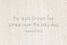 Load image into Gallery viewer, CG Dashed Font - Digital Download