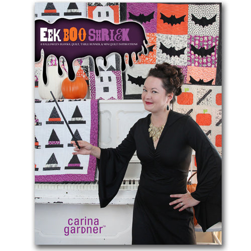 EEK BOO SHRIEK: 8 QUILT BLOCKS, QUILT, TABLE RUNNER, & MINI QUILT INSTRUCTIONS EBOOK (PDF FORMAT)