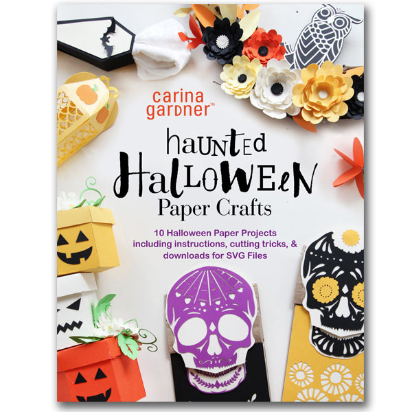 HAUNTED HALLOWEEN PAPER CRAFTS: 10 HALLOWEEN PAPER PROJECTS INCLUDING INSTRUCTIONS, CUTTING TRICKS, AND DOWNLOADS FOR SVG FILES EBOOK (PDF FORMAT)