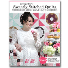 Load image into Gallery viewer, SWEET STITCHED QUILTS: 12 DELICIOUS QUILT BLOCKS, 7 QUILTS, AND 5 EASY-TO-MAKE DESSERTS EBOOK (PDF FORMAT)